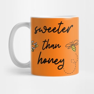 Sweeter than honey Mug